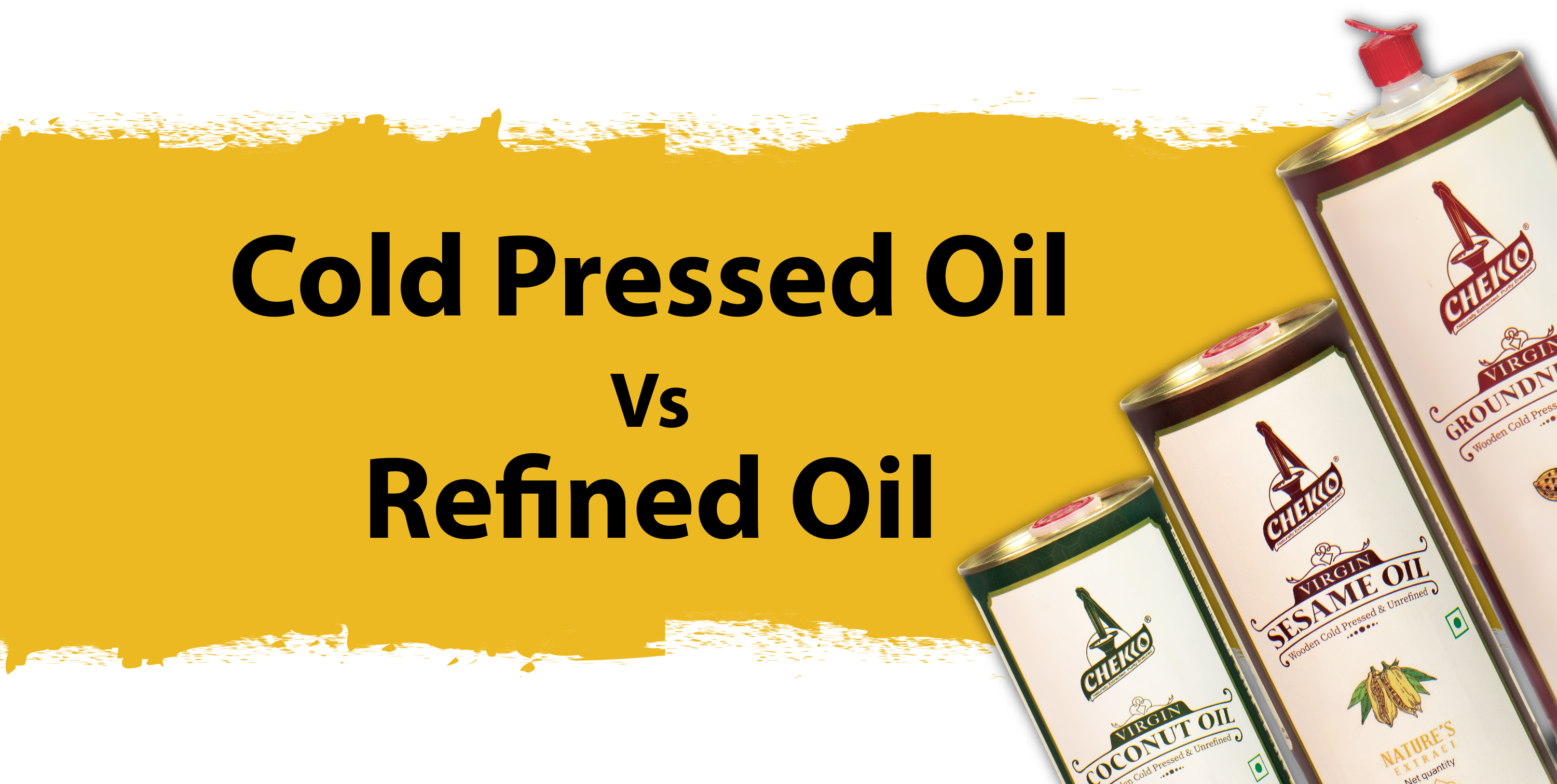 Cold Pressed Oil vs Refined Oil